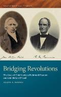 Bridging Revolutions The Lives of Chief Justices Richmond Pearson & John Belton ONeall