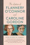 The Letters of Flannery O'Connor and Caroline Gordon