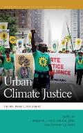 Urban Climate Justice: Theory, Praxis, Resistance