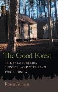 Good Forest: The Salzburgers, Success, and the Plan for Georgia
