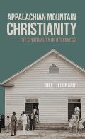 Appalachian Mountain Christianity: The Spirituality of Otherness