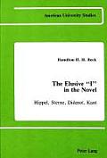 The Elusive I in the Novel: Hippel, Sterne, Diderot, Kant