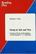 Stung by Salt and War: Creative Texts of the Italian Avant-Gardist F.T. Marinetti