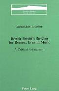 Bertolt Brecht's Striving for Reason, Even in Music: A Critical Assessment