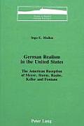 German Realism in the United States: The American Reception of Meyer, Storm, Raabe, Keller and Fontane