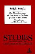 The Morphosyntax of Detransitive Suffixes ?--? and ?-N-? in Gothic: A Synchronic and Diachronic Study