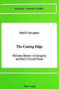 The Cutting Edge: Military History of Antiquity and Early Feudal Times