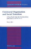 Communal Organization and Social Transition: A Case Study from the Counterculture of the Sixties and Seventies