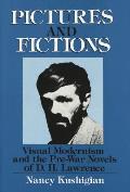Pictures & Fictions Visual Modernism & the Pre War Novels of D H Lawrence