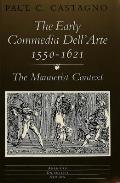 The Early ?Commedia Dell'arte? 1550-1621: The Mannerist Context