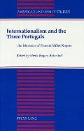 Internationalism and the Three Portugals: The Memoirs of Francis Millet Rogers