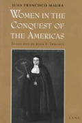 Women in the Conquest of the Americas: Translated from Spanish by John F. Deredita