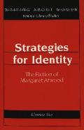 Strategies for Identity: The Fiction of Margaret Atwood