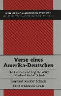 Verse Eines Amerika-Deutschen: The German and English Poetry of Gerhard Rudolf Schade