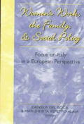 Women's Work, the Family, and Social Policy: Focus on Italy in a European Perspective