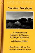 Vacation Notebook: A Translation of Quadern de Vacances by Miquel Mart? I Pol- A Bilingual Edition