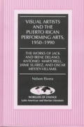 Visual Artists and the Puerto Rican Performing Arts, 1950-1990: The Works of Jack and Irene Delano, Antonio Martorell, Jaime Suarez, and Oscar Mestey-