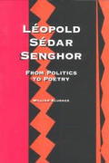 L?opold S?dar Senghor: From Politics to Poetry