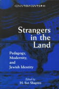Strangers in a Strange Land: Pedagogy, Modernity, and Jewish Identity
