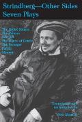 Strindberg - Other Sides: Seven Plays- Translated and Introduced by Joe Martin- With a Foreword by Bjoern Meidal
