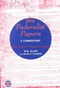 The Federalist Papers: A Commentary- ?The Baton Rouge Lectures?
