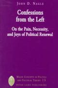 Confessions from the Left: On the Pain, Necessity, and Joys of Political Renewal