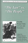 ?The Law? vs. ?The People?: Twelfth Round Table on Law and Semiotics