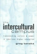 The Intercultural Campus: Transcending Culture and Power in American Higher Education