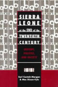 Sierra Leone at the End of the Twentieth Century; History, Politics, and Society