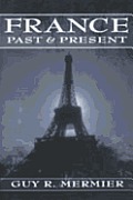France Past & Present Dern European Hist