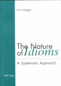 The Nature of Idioms: A Systematic Approach