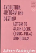 Evolution, History, and Destiny: Letters to Alain Locke (1886-1954) and Others