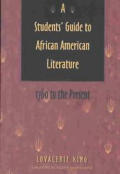 A Students' Guide to African American Literature: 1760 to the Present