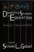 Disability Studies in Education: Readings in Theory and Method