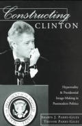 Constructing Clinton: HyperReality & Presidential Image-Making in Postmodern Politics