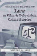Changing Images of Law in Film and Television Crime Stories