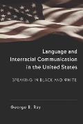Language & Interracial Communication in the United States