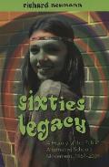 Sixties Legacy: A History of the Public Alternative Schools Movement, 1967-2001