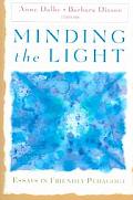 Minding the Light: Essays in Friendly Pedagogy