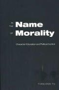 In the Name of Morality: Character Education and Political Control