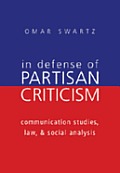 In Defense of Partisan Criticism: Communication Studies, Law, and Social Analysis