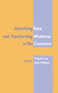 Identifying Race & Transforming Whiteness in the Classroom