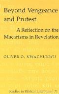 Beyond Vengeance and Protest: A Reflection on the Macarisms in Revelation
