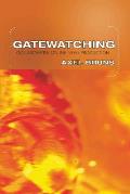 Gatewatching: Collaborative Online News Production