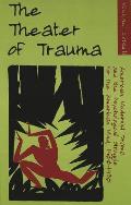 The Theater of Trauma: American Modernist Drama and the Psychological Struggle for the American Mind, 1900-1930