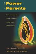The Power of Parents: A Critical Perspective of Bicultural Parent Involvement in Public Schools
