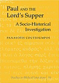 Paul and the Lord's Supper: A Socio-Historical Investigation