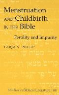 Menstruation and Childbirth in the Bible: Fertility and Impurity