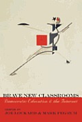 Brave New Classrooms Democratic Education & the Internet