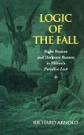 Logic of the Fall: Right Reason and [Im]pure Reason in Milton's Paradise Lost